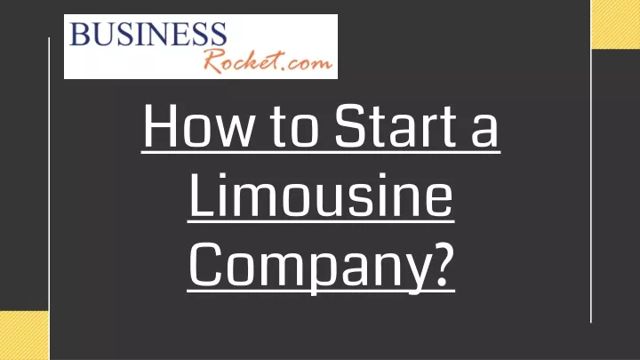 how to start a limousine company