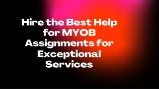Hire the Best Help for MYOB Assignments for Exceptional Services