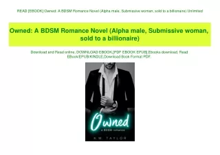 READ [EBOOK] Owned A BDSM Romance Novel (Alpha male  Submissive woman  sold to a billionaire) Unlimited