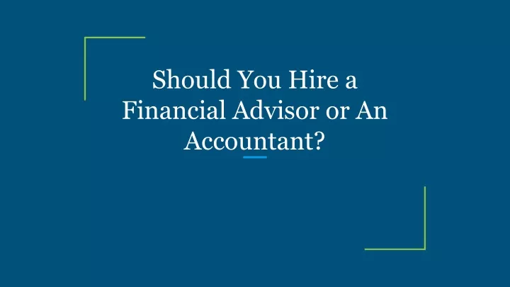 should you hire a financial advisor