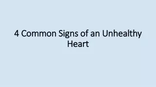 4 Common Signs of an Unhealthy Heart