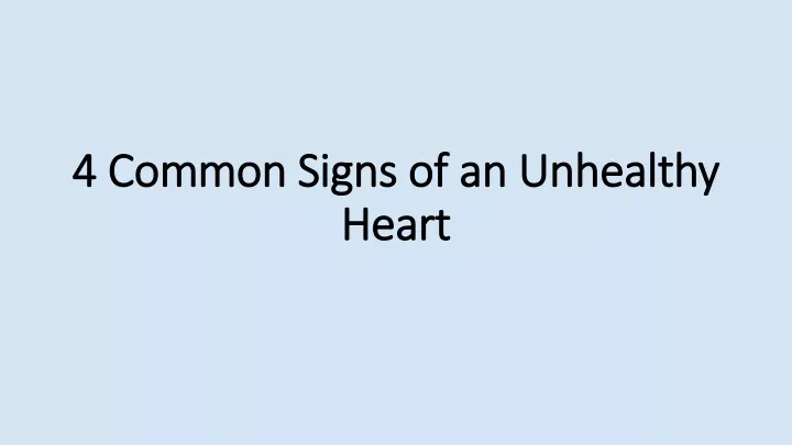 4 common signs of an unhealthy heart