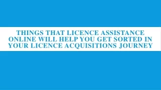Licence Assistance Online Will Help You Get Sorted Licence Acquisitions Journey