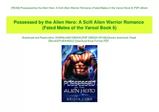 [READ] Possessed by the Alien Hero A Scifi Alien Warrior Romance (Fated Mates of the Varool Book 6) PDF eBook