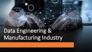 Data Engineering & Manufacturing Industry