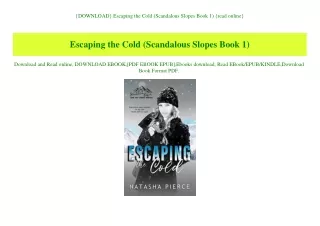 {DOWNLOAD} Escaping the Cold (Scandalous Slopes Book 1) {read online}