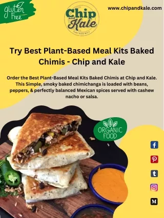 Try Best Plant-Based Meal Kits Baked Chimis - Chip and Kale
