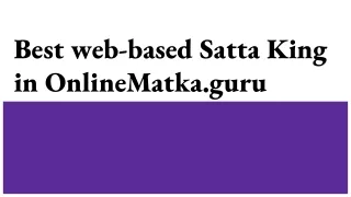 Best web-based Satta King in OnlineMatka.guru