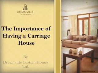 The Importance of Having a Carriage House