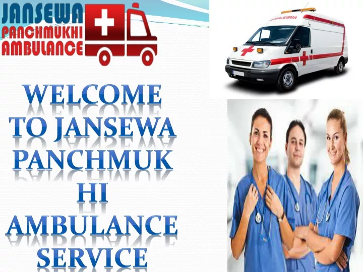 welcome to jansewa panchmukhi ambulance service