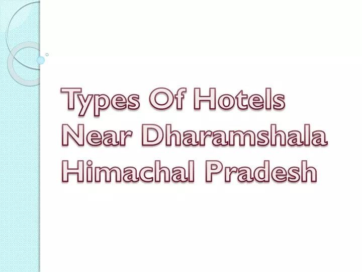 types of hotels near dharamshala himachal pradesh