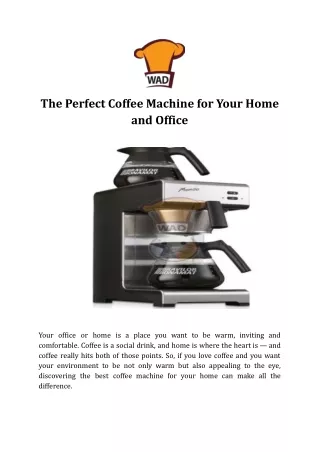 The Perfect Coffee Machine for Your Home and Office