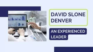 David Slone Denver - An Experienced Leader