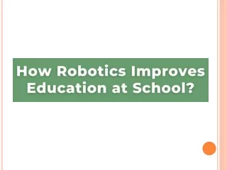 How Robotics Improves Education at School - RoboGenius