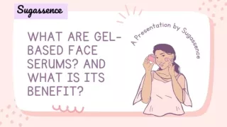 What are Gel-Based Face Serums And what is its benefit?