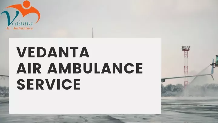 vedanta air ambulance service