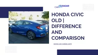 Honda Civic Old | Difference and Comparison