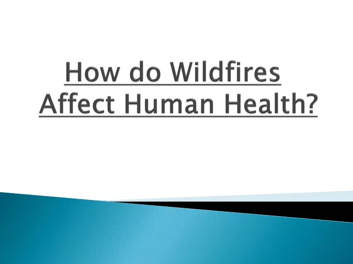 how do wildfires affect human health