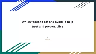 Which foods to eat and avoid to help treat and prevent piles