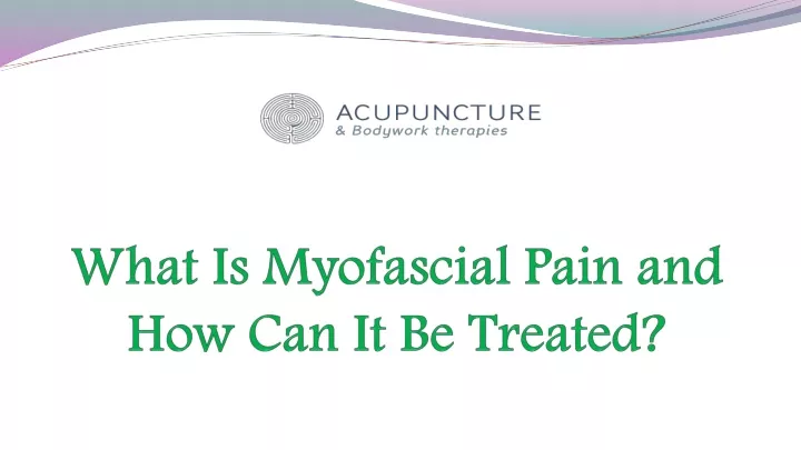 what is myofascial pain and how can it be treated