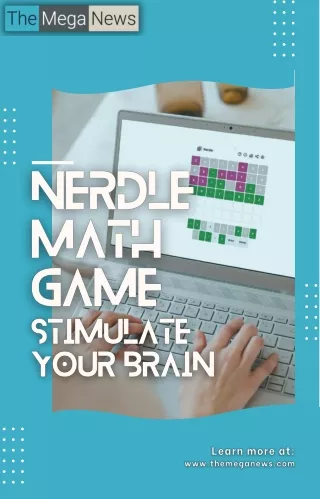 Amazing Nerdle Math Game Will Stimulate Your Mind