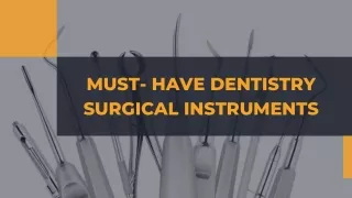 Must- Have Dentistry Surgical Instruments