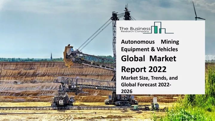 autonomous mining equipment vehicles global