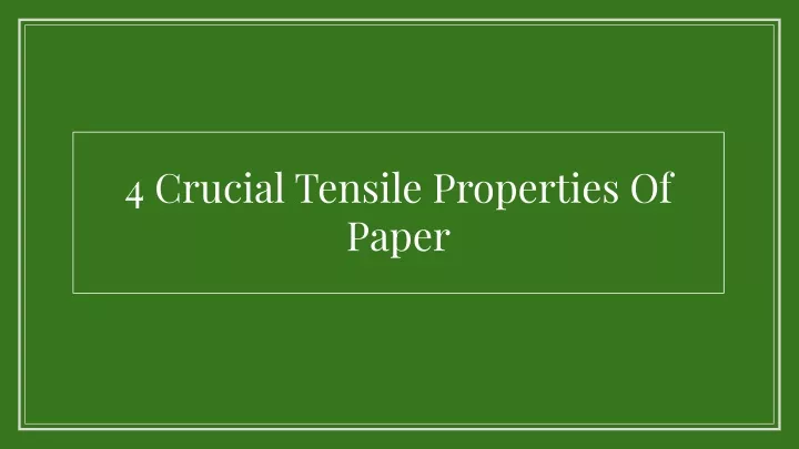 4 crucial tensile properties of paper