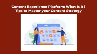 Content Experience Platform_ What Is It_ Tips to Master your Content Strategy