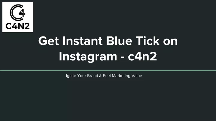 get instant blue tick on instagram c4n2