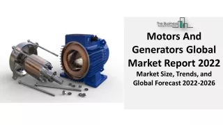 motors and generators global market report 2022