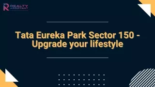 Tata Eureka Park Sector 150 - Upgrade your lifestyle