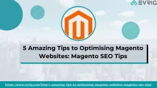 5 Amazing tips to Optimising Magento Websites: Magento SEO Tips