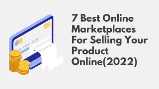 7 Best Online Marketplaces For Selling Your Product Online(2022)