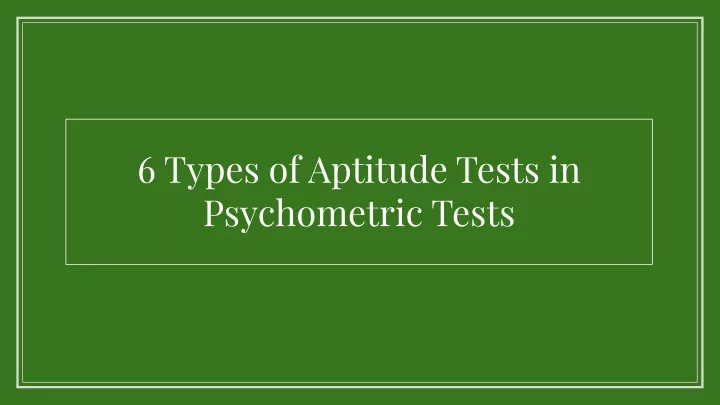 6 types of aptitude tests in psychometric tests