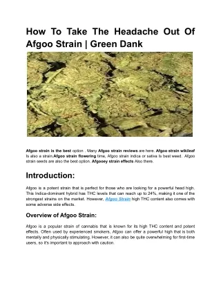 How To Take The Headache Out Of Afgoo Strain _ Green Dank