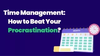 Time Management How to Beat Your Procrastination