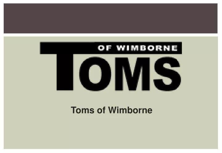 toms of wimborne