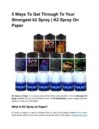 5 Ways To Get Through To Your K2 Spray On Paper  _ K2 Spray On Paper