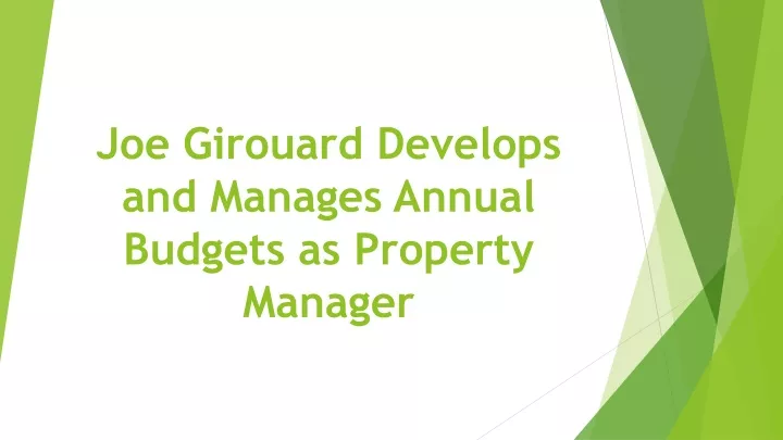 joe girouard develops and manages annual budgets as property manager