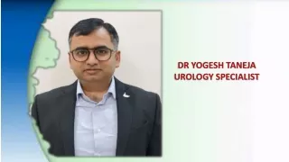 Dr. Yogesh Taneja -urologist in Delhi NCR