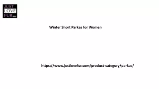 Winter Short Parkas for Women Justlovefur.com.......