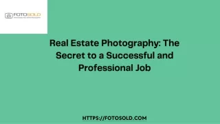 Real Estate Photography The Secret to a Successful and Professional JoB