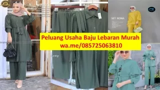 Peluang Usaha Baju Lebaran Murah  085725063810