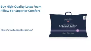 Buy High-Quality Latex Foam Pillow For Superior Comfort