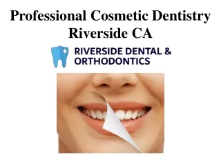 Professional Cosmetic Dentistry Riverside CA
