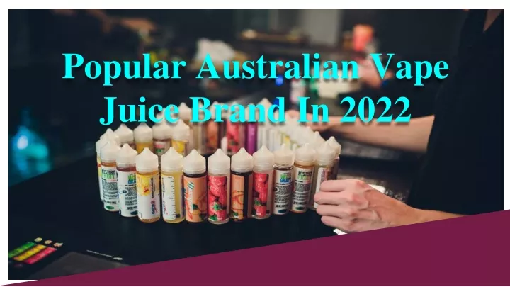 popular australian vape juice brand in 2022