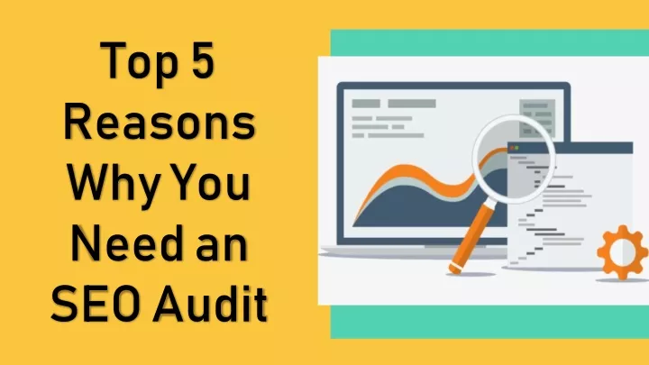 top 5 reasons why you need an seo audit