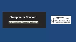 Chiropractor Concord - www.martinfamilychiropractic.com