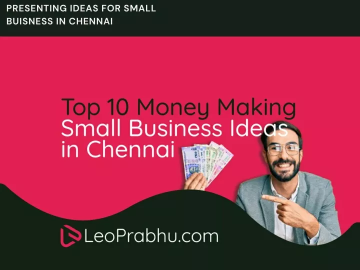 presenting ideas for small buisness in chennai